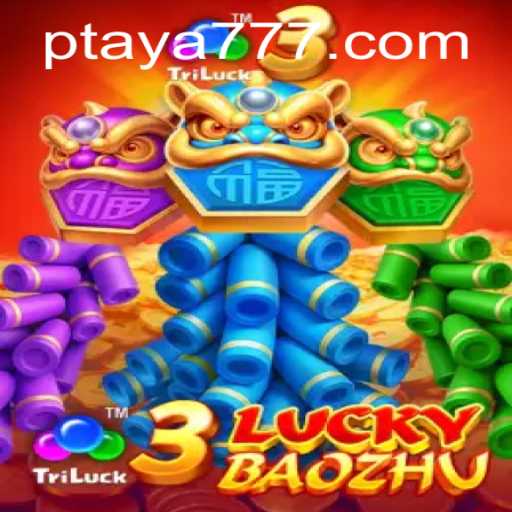 Exploring the Exciting World of 3LuckyBaozhu: An Insight into Taya 777
