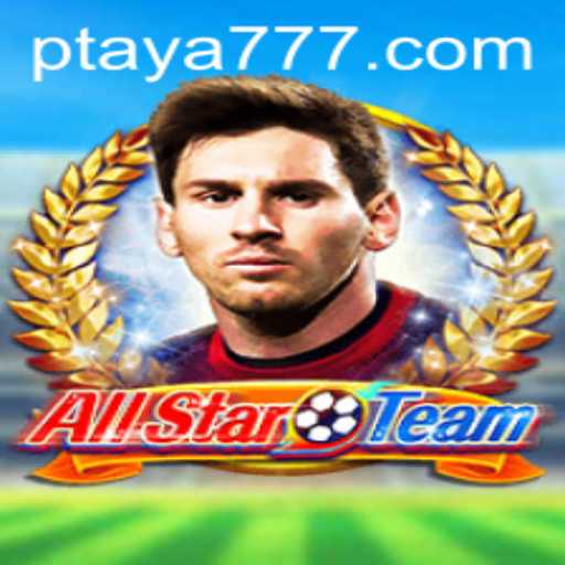 Dive into the Exciting World of AllStarTeam with Taya 777