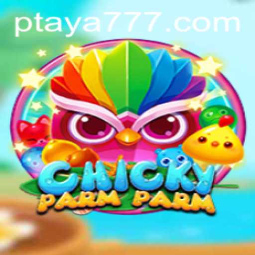Unveiling ChickyParmParm: A Deep Dive into the Exciting World of Taya 777