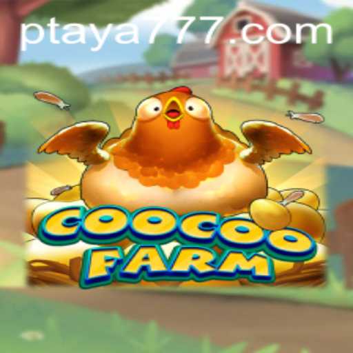 Exploring CooCooFarm: An In-Depth Look at the Game with a Taya 777 Twist