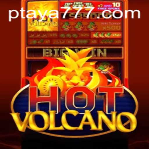 Discovering HotVolcano: An Exciting Adventure in the World of Taya 777