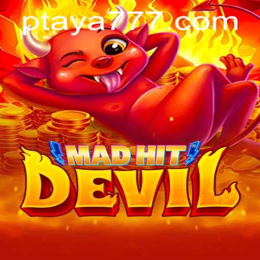 Exploring MadHitDevil: A Deep Dive into the Game and the Buzz around 'taya 777'