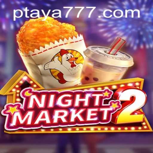 Exploring the Exciting World of NightMarket2: A Dive into Taya 777