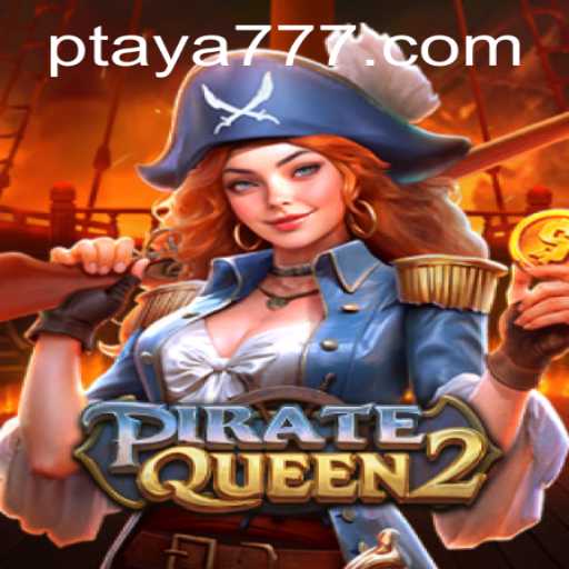 Unveiling PirateQueen2: The High Seas Adventure with Taya 777