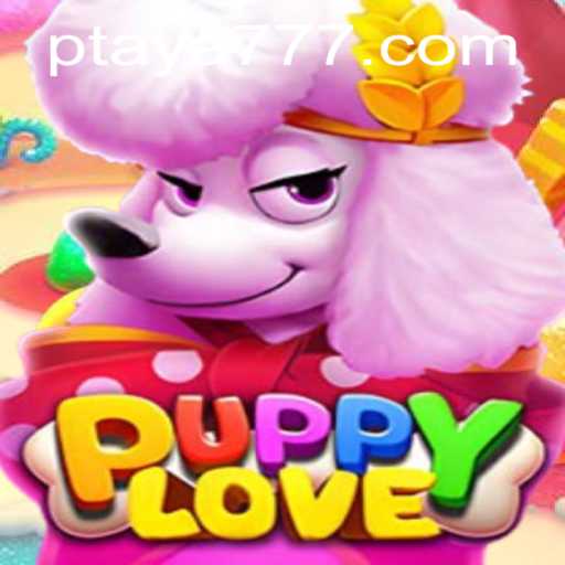 Exploring the World of PuppyLove and Taya 777