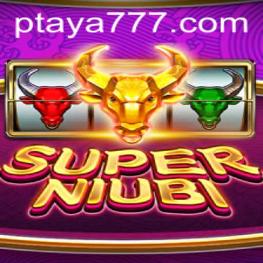 Discover the Exciting World of SuperNiubi with Taya 777