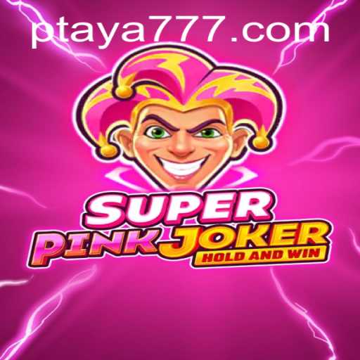 Discover the Thrills of SuperPinkJoker: A Deep Dive into Gameplay and Taya 777